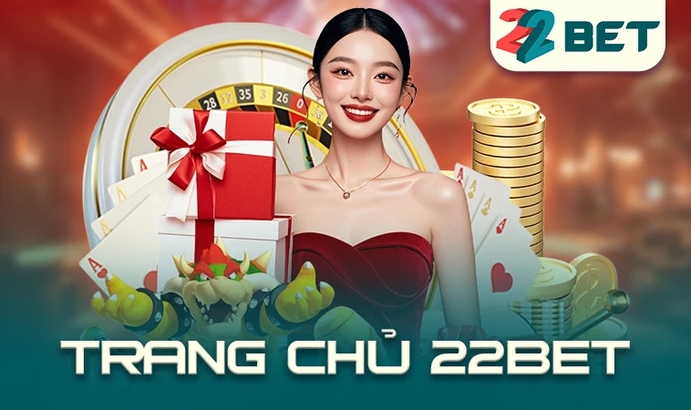 22Bet - Nhà Cái 22 Bet - Nhà Cái Cá Cược Uy Tín Hàng Đầu Tại Thị Trường Việt